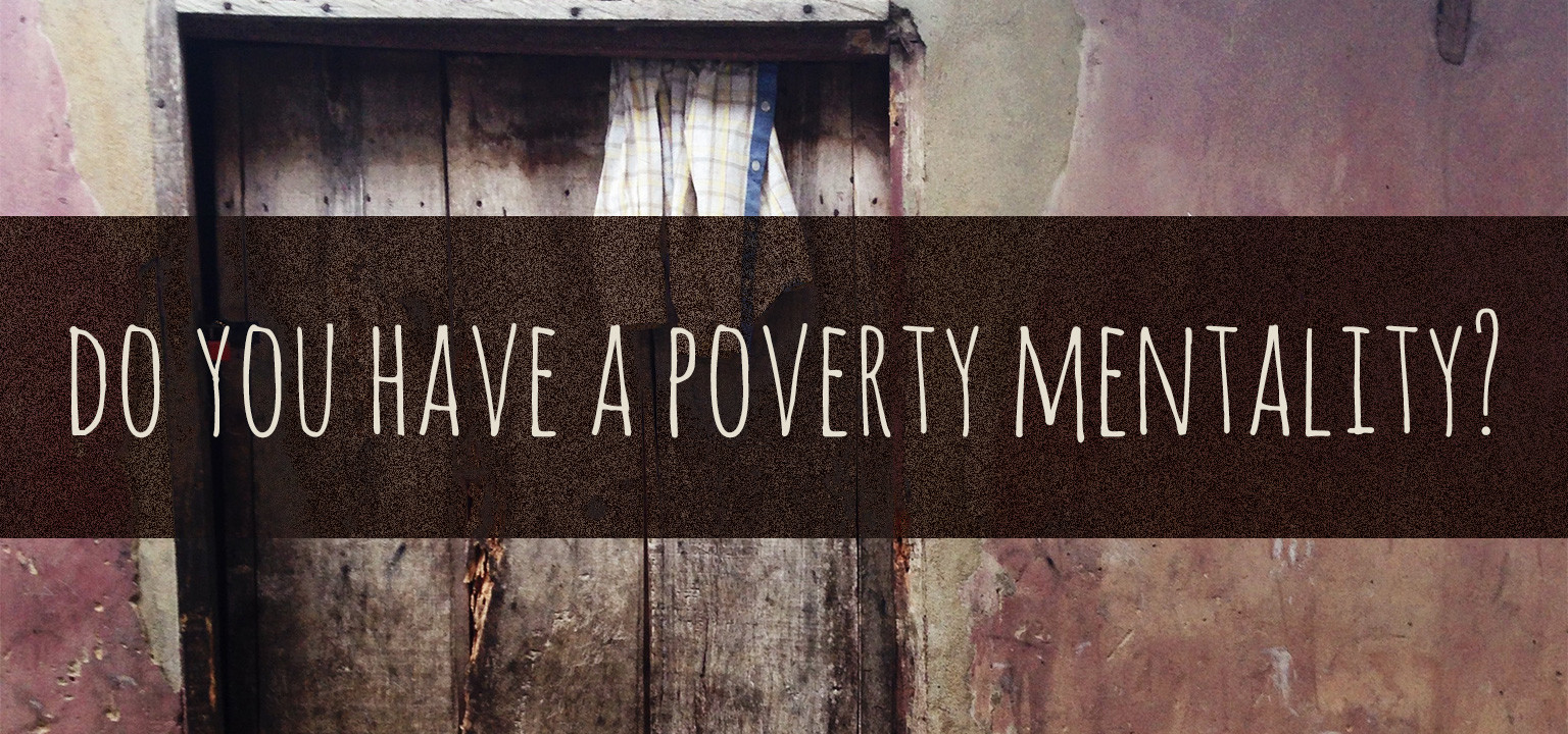 ditch-the-poverty-mentality-lolo-s-thoughts